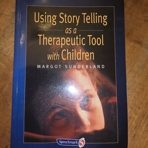 Using Story Telling as a Therapeutic Tool with Children by Sunderland VG